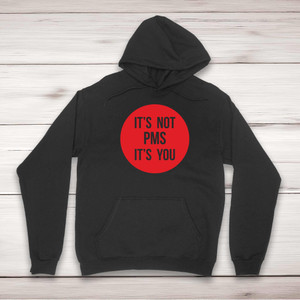 It's Not PMS - Rude Hoodies - Slightly Disturbed - Image 1 of 2