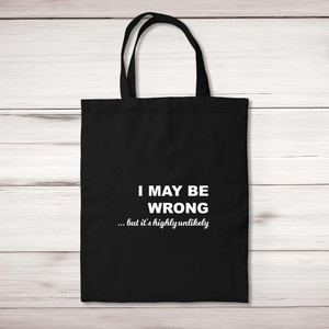 I May Be Wrong - Novelty Tote Bags - Slightly Disturbed - Image 1 of 5