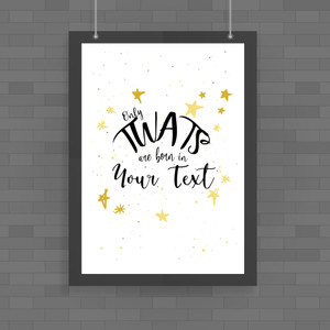 Personalised Only Twats Are Born - Rude Posters - Slightly Disturbed - Image 1 of 1