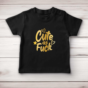 Cute As Fuck - Rude Baby T-Shirts - Slightly Disturbed - Image 4 of 4