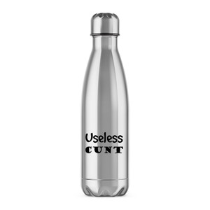 Useless Cunt - Rude Water Bottles - Slightly Disturbed - Image 1 of 6