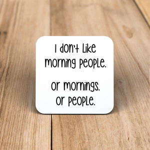 Morning People - Novelty Coaster - Slightly Disturbed - Image 1 of 1