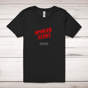 Spoiler Alert - Rude Adult T-Shirts - Slightly Disturbed - Image 1 of 12