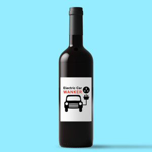 Electric Car Wanker - Rude Wine/Beer Labels - Slightly Disturbed - Image 1 of 1