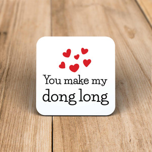 You Make My Dong Long - Rude Coaster - Slightly Disturbed - Image 1 of 1