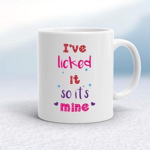 Licked It - Rude Mugs - Slightly Disturbed - Image 1 of 16