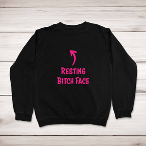 Resting Bitch Face - Rude Sweatshirts - Slightly Disturbed - Image 1 of 2