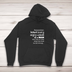 Behind Every Angry Woman - Rude Hoodies - Slightly Disturbed - Image 1 of 2