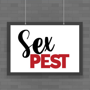 Sex Pest - Rude Posters - Slightly Disturbed - Image 1 of 1