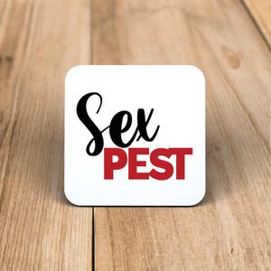Sex Pest - Rude Coaster - Slightly Disturbed - Image 1 of 1