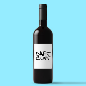 Daft Cunt - Rude Wine/Beer Labels - Slightly Disturbed - Image 1 of 1