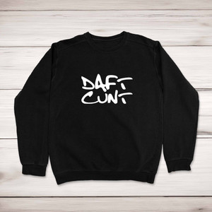 Daft Cunt - Rude Sweatshirts - Slightly Disturbed - Image 1 of 2