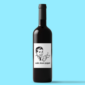 Calm Down Poppet - Novelty Wine/Beer Labels - Slightly Disturbed - Image 1 of 1