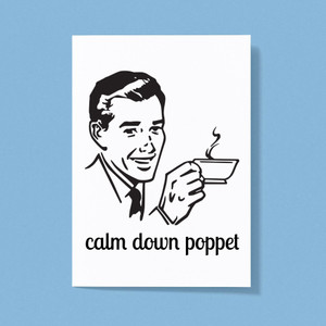 Calm Down Poppet - Novelty Greeting Cards - Slightly Disturbed - Image 1 of 1