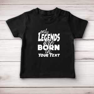 Personalised Only Legends Are Born - Novelty Baby T-Shirts - Slightly Disturbed - Image 4 of 4