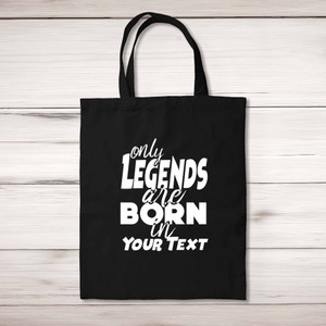 Personalised Only Legends Are Born - Novelty Tote Bags - Slightly Disturbed - Image 1 of 5