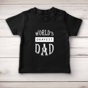 World's Okayest Dad - Novelty Baby T-Shirts - Slightly Disturbed - Image 4 of 4