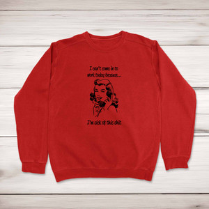 Sick Of this Shit - Rude Sweatshirts - Slightly Disturbed - Image 1 of 2
