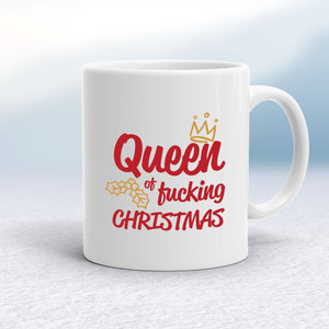 Queen of Fucking Christmas - Rude Mugs - Slightly Disturbed - Image 1 of 16
