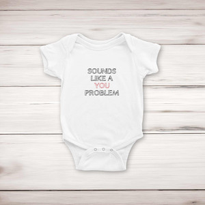 A You Problem - Novelty Babygrows & Sleepsuits - Slightly Disturbed - Image 1 of 4
