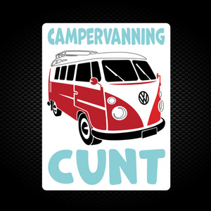 Campervanning Cunt - Rude Vinyl Stickers - Slightly Disturbed - Image 1 of 2