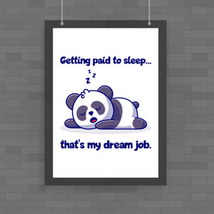 Paid To Sleep - Novelty Posters - Slightly Disturbed - Image 1 of 1