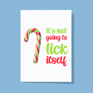 Christmas Not Going To Suck-Lick Itself - Rude Greeting Cards - Slightly Disturbed - Image 1 of 2