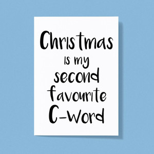 Second Favourite C-Word - Rude Greeting Cards - Slightly Disturbed - Image 1 of 1