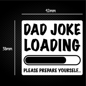 Dad Joke Loading - Novelty Sticker Packs - Slightly Disturbed - Image 1 of 1