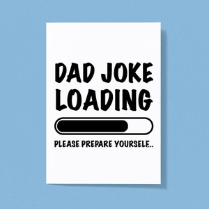 Dad Joke Loading - Novelty Greeting Cards - Slightly Disturbed - Image 1 of 1