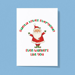 Santa Loves Everyone - Rude Greeting Cards - Slightly Disturbed - Image 1 of 2