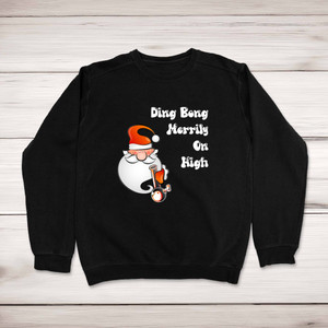 Ding Bong Merrily - Rude Sweatshirts - Slightly Disturbed - Image 1 of 2