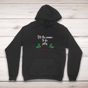 Tits The Season - Rude Hoodies - Slightly Disturbed - Image 1 of 2