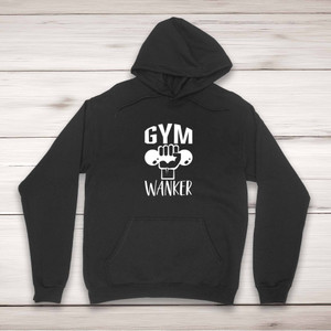 Gym Wanker - Rude Hoodies - Slightly Disturbed - Image 1 of 2