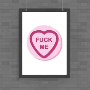 Fuck Me Love Heart Sweet Poster - One - 1