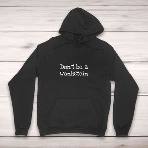 Don't Be A Wankstain Hoody - Black - 1