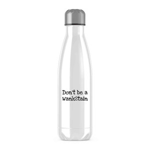 Don't Be A Wankstain Water Bottle - White - 2