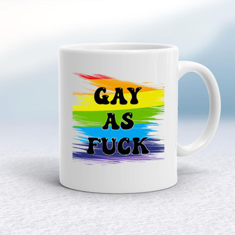 Gay As Fuck - Rude Mugs - Slightly Disturbed - Image 1 of 20