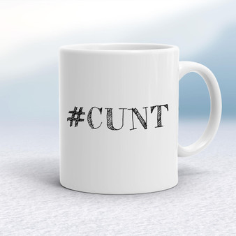 Hashtag Cunt - Rude Mugs - Slightly Disturbed - Image 1 of 14