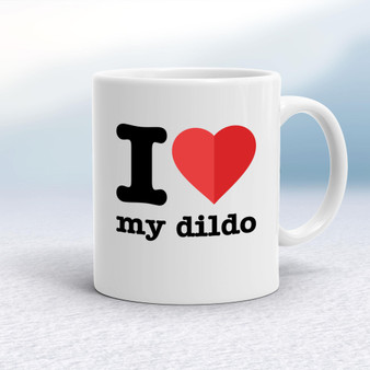 I Love My Dildo - Rude Mugs - Slightly Disturbed - Image 1 of 19