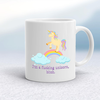 I'm A Fucking Unicorn, Bitch - Rude Mugs - Slightly Disturbed - Image 1 of 14
