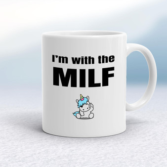 I'm With The Milf - Rude Mugs - Slightly Disturbed - Image 1 of 18