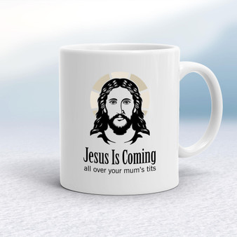 Jesus Is Coming - Rude Mugs - Slightly Disturbed - Image 1 of 18