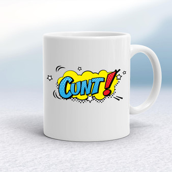 Pop Art Style Cunt - Rude Mugs - Slightly Disturbed - Image 1 of 14