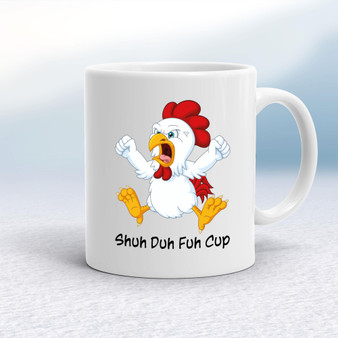 Shuh Duh Fuh Cup - Rude Mugs - Slightly Disturbed - Image 1 of 18
