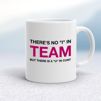 There Is A U In Cunt - Rude Mugs - Slightly Disturbed - Image 1 of 12