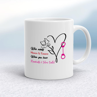 Who Needs Hearts And Flowers - Rude Mugs - Slightly Disturbed - Image 1 of 16