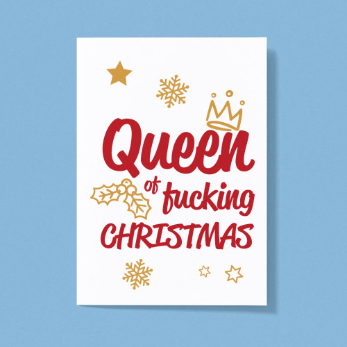 Queen of Fucking Christmas - Rude Greeting Cards - Slightly Disturbed - Image 1 of 1