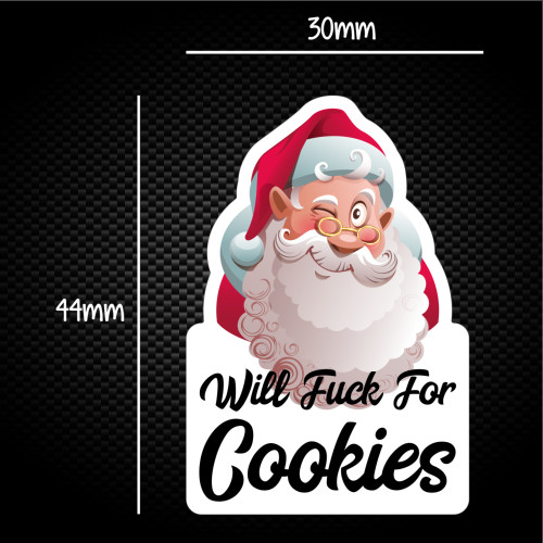 Will Fuck For Cookies - Rude Sticker Packs - Slightly Disturbed - Image 1 of 1