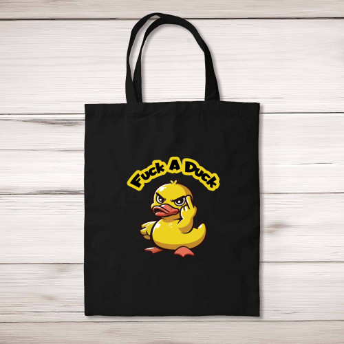 Fuck A Duck - Rude Tote Bags - Slightly Disturbed - Image 1 of 5